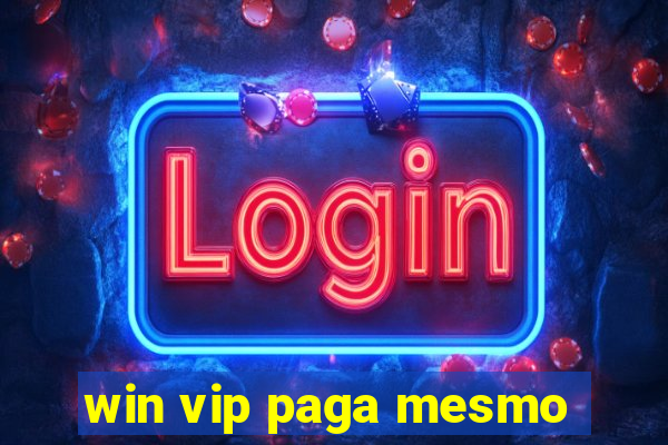 win vip paga mesmo