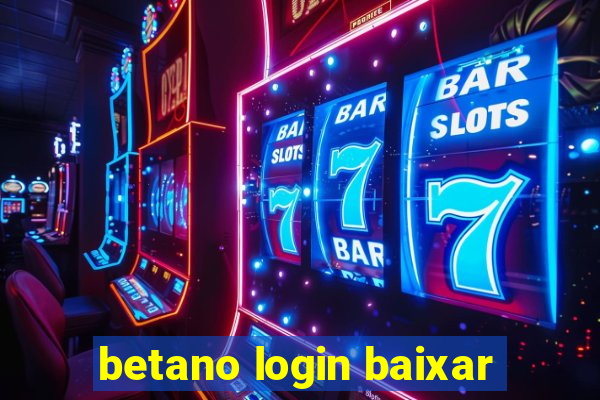 betano login baixar