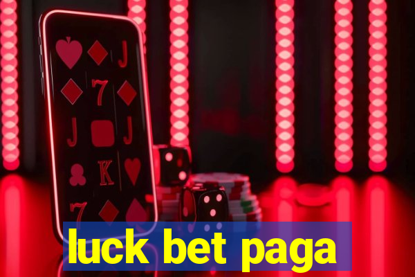 luck bet paga