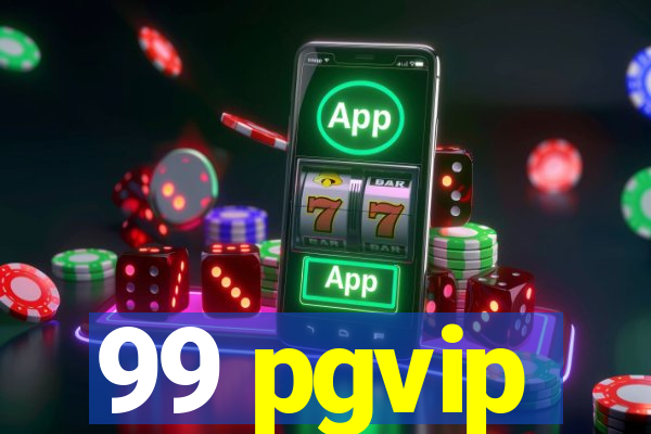 99 pgvip