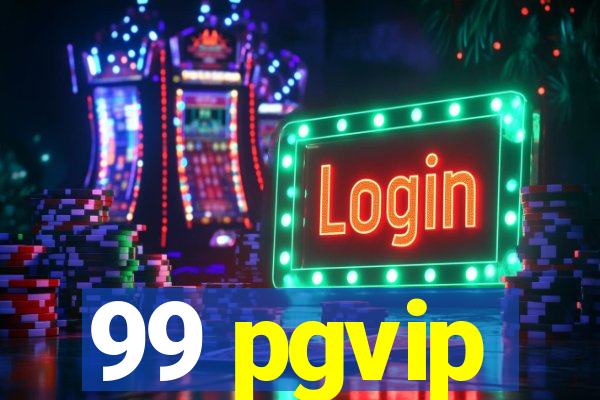 99 pgvip