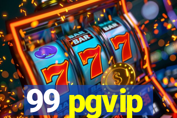 99 pgvip