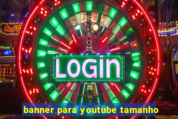 banner para youtube tamanho