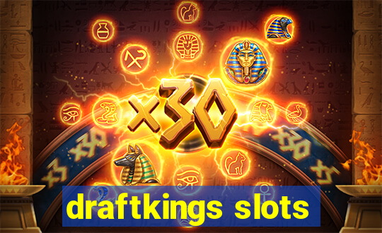 draftkings slots