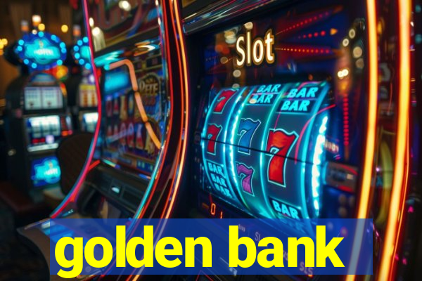 golden bank