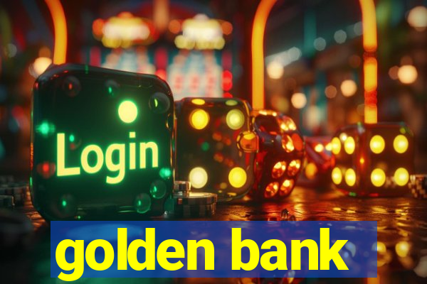 golden bank