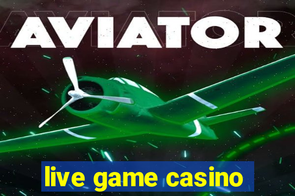 live game casino