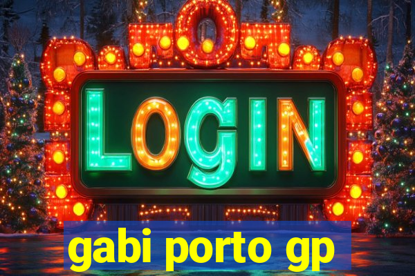 gabi porto gp