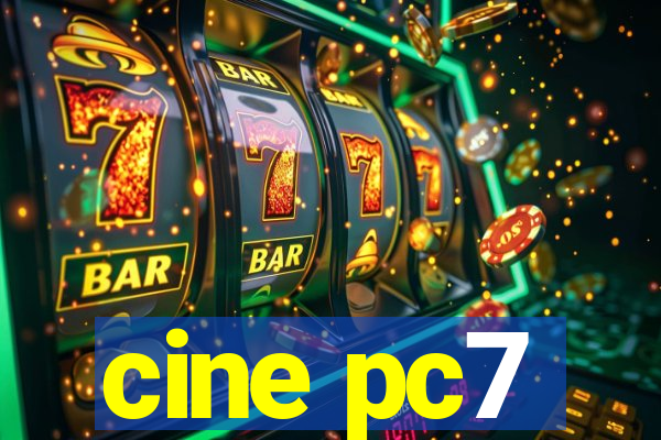 cine pc7