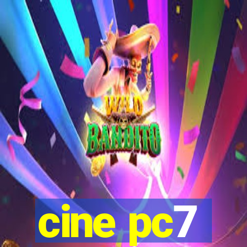 cine pc7