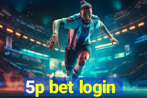 5p bet login