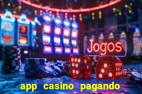 app casino pagando no cadastro