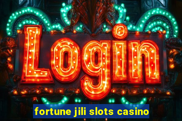 fortune jili slots casino