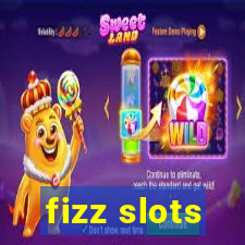 fizz slots