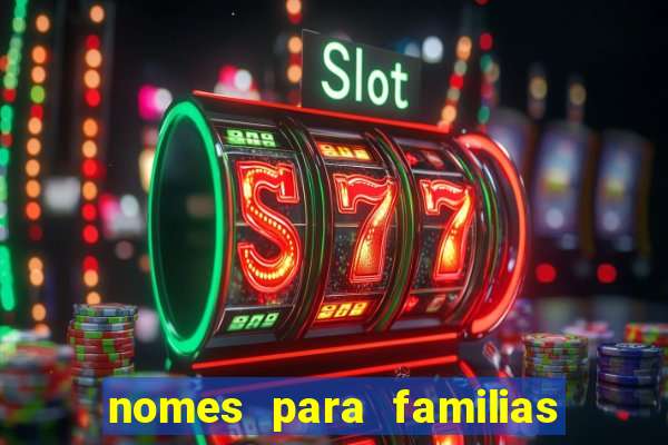 nomes para familias em jogos