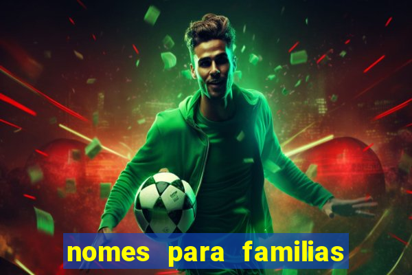 nomes para familias em jogos