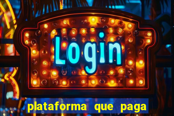 plataforma que paga jogo do tigre