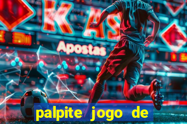 palpite jogo de futebol hoje