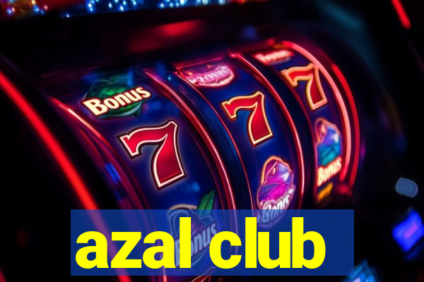 azal club