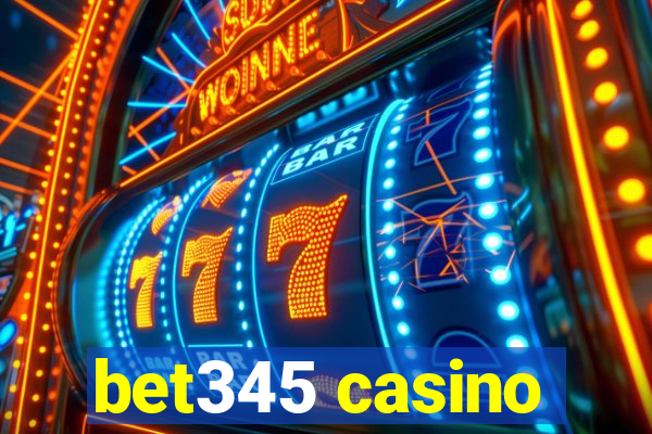 bet345 casino