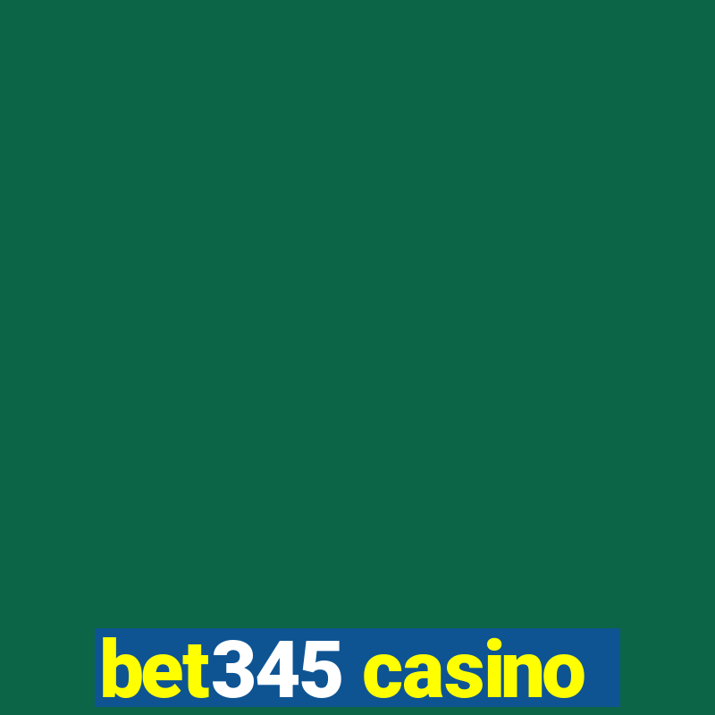 bet345 casino