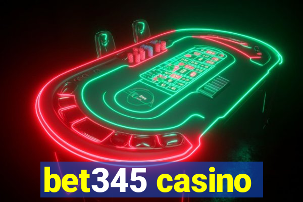 bet345 casino