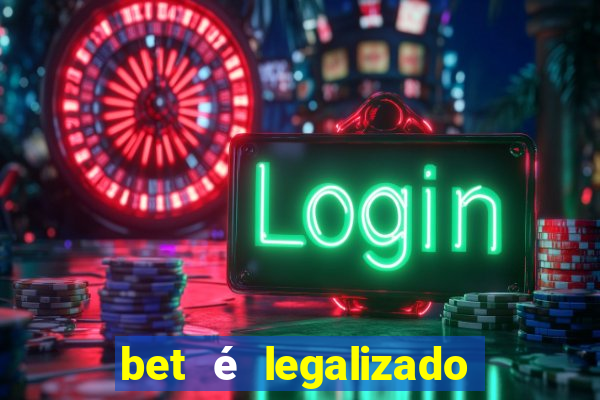 bet é legalizado no brasil