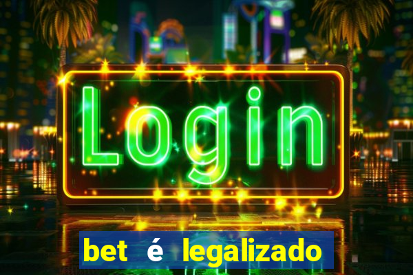 bet é legalizado no brasil