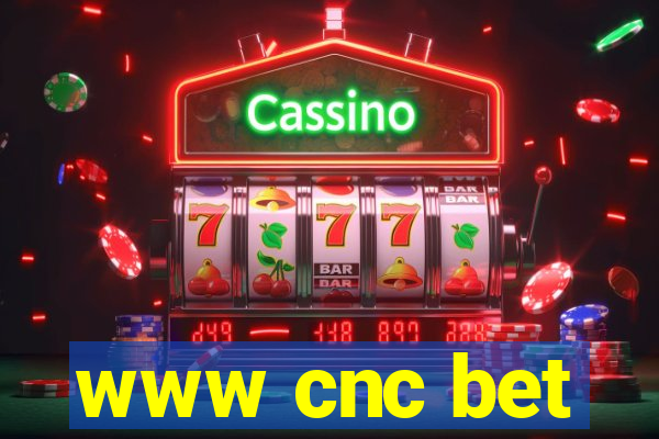 www cnc bet