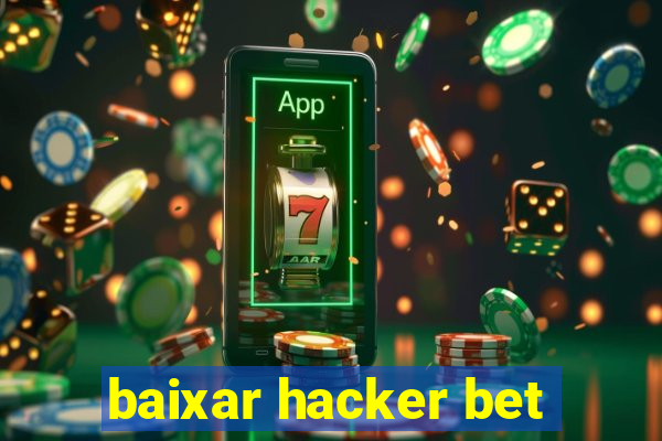 baixar hacker bet