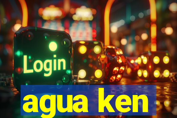 agua ken