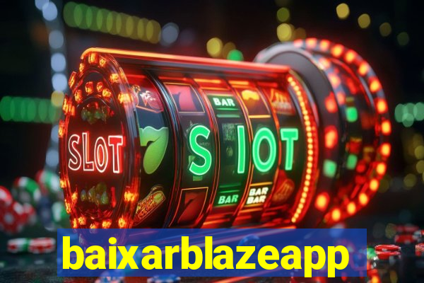 baixarblazeapp