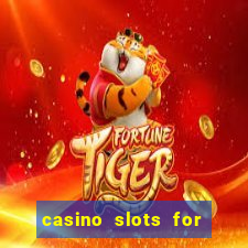 casino slots for free fun