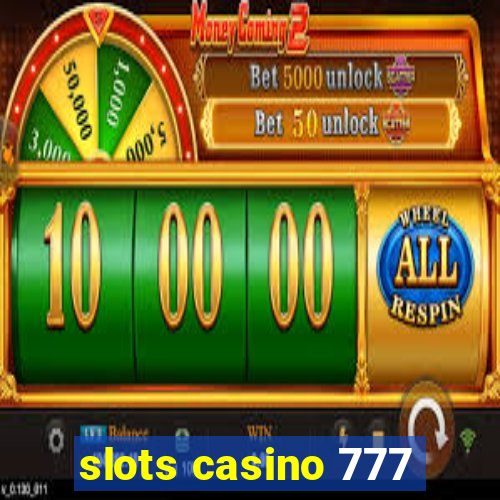 slots casino 777