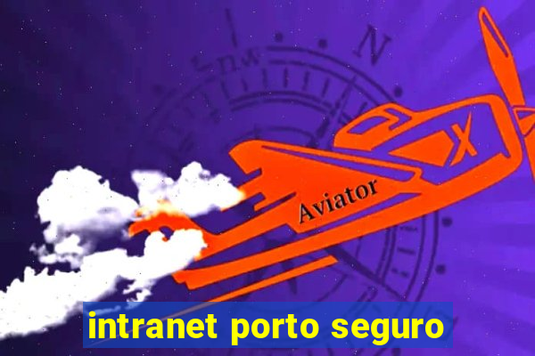 intranet porto seguro