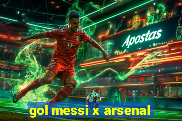 gol messi x arsenal