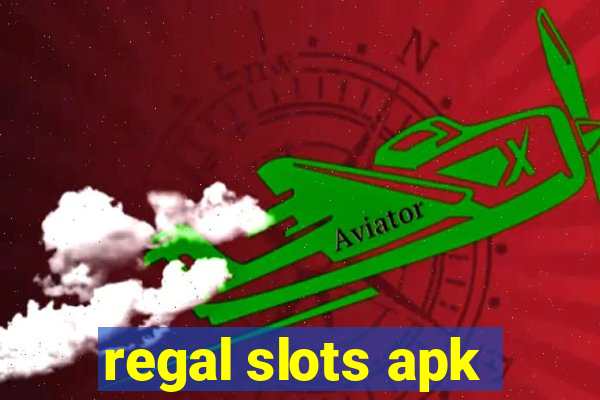 regal slots apk