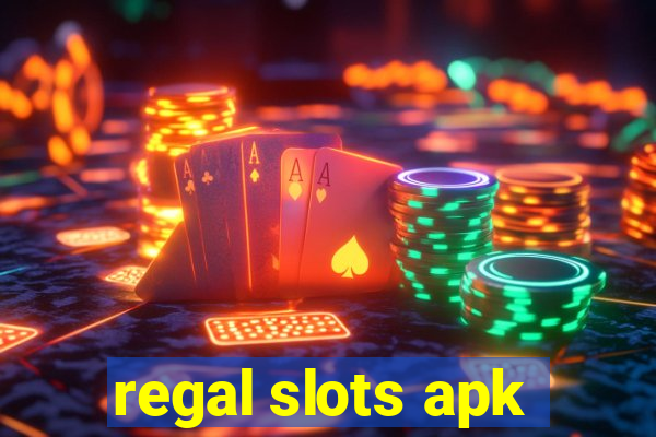 regal slots apk