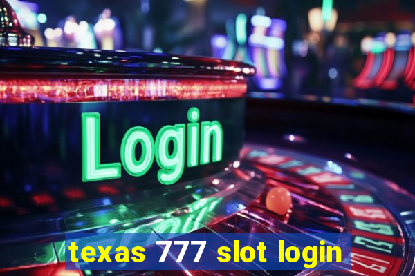 texas 777 slot login