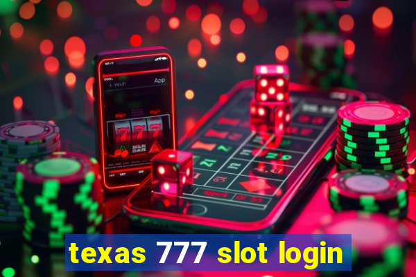 texas 777 slot login