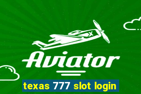 texas 777 slot login