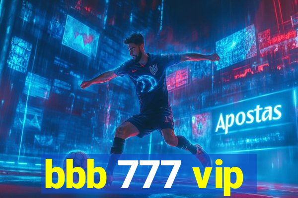 bbb 777 vip