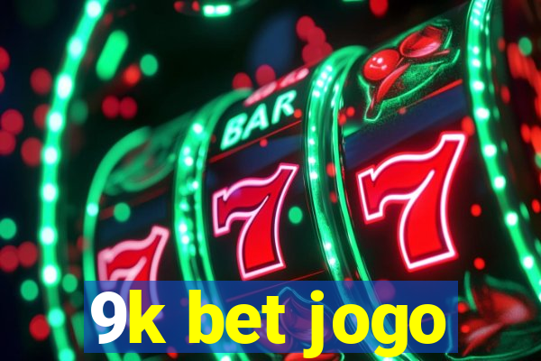 9k bet jogo