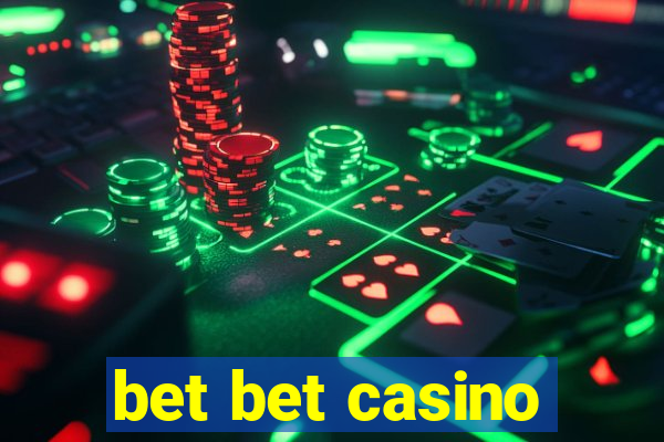 bet bet casino