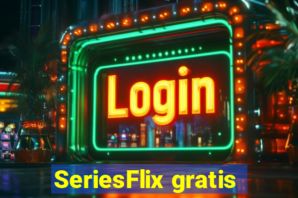 SeriesFlix gratis