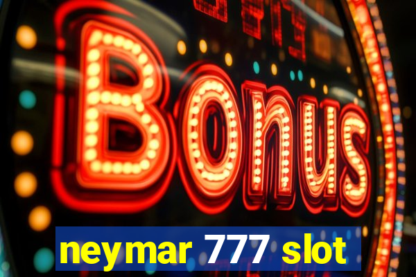 neymar 777 slot