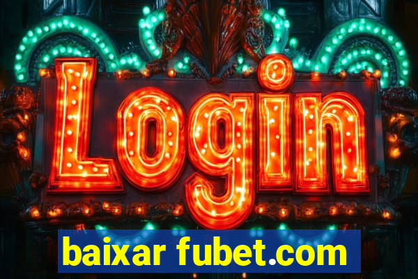 baixar fubet.com