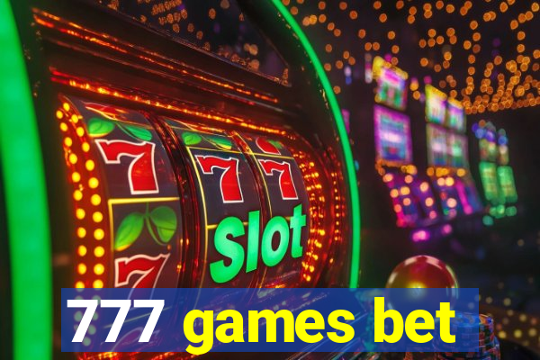 777 games bet