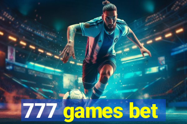 777 games bet