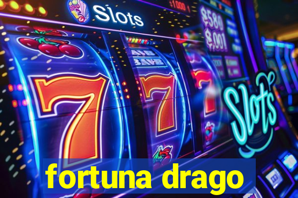 fortuna drago